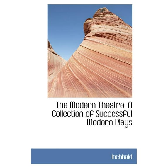 The Modern Theatre; A Collection of Successful Modern Plays (Hardcover)