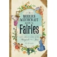 thumbnail image 1 of Pre-Owned The Modern Witchcraft Guide To Fairies: Your Complete Guide to the Magick of the Fae (Modern Witchcraft Magic, Spells, Rituals) Paperback, 1 of 1
