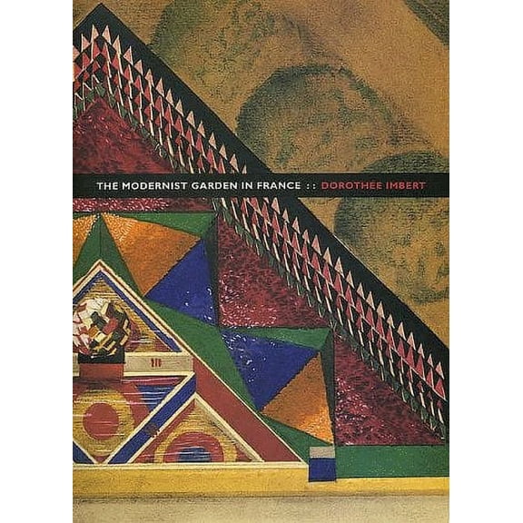 Pre-Owned The Modernist Garden in France (Hardcover) 0300047169 9780300047165