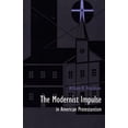 thumbnail image 1 of Pre-Owned The Modernist Impulse in American Protestantism Paperback, 1 of 1