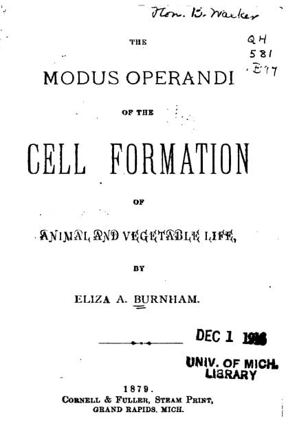 The Modus Operandi of the Cell Formation of Animal and Vegetable Life