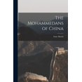 thumbnail image 1 of The Mohammedans of China, (Paperback), 1 of 1