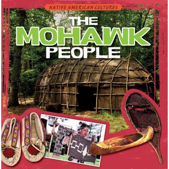 Native American Cultures: The Mohawk People (Paperback)