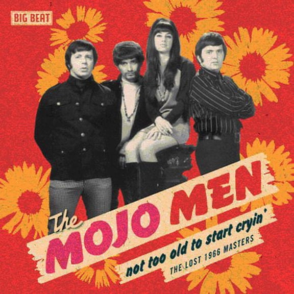 The Mojo Men - Not Too Old to Start Cryin': The Lost 1966 Masters - Rock - CD