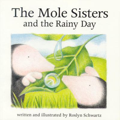 Pre-Owned The Mole Sisters and Rainy Day (Hardcover) 155037611X 9781550376111