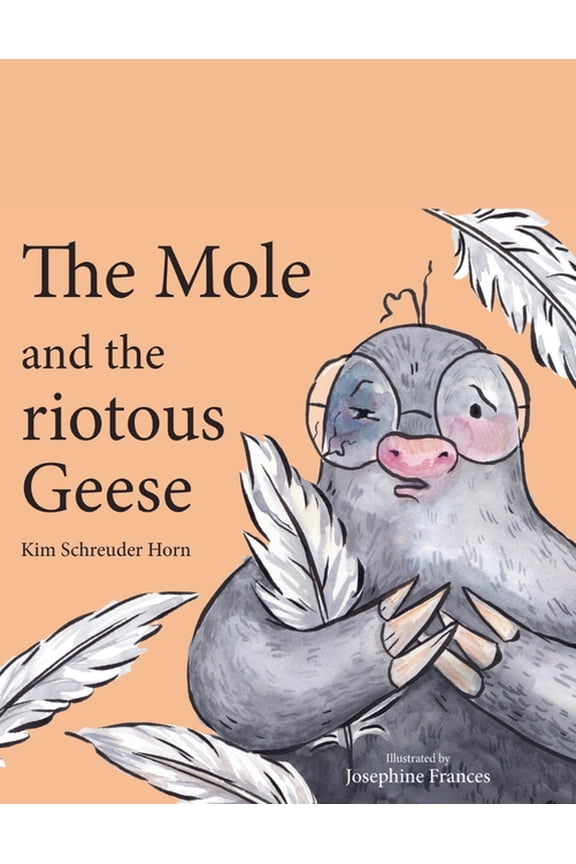 The Mole and the riotous Geese, (Paperback)