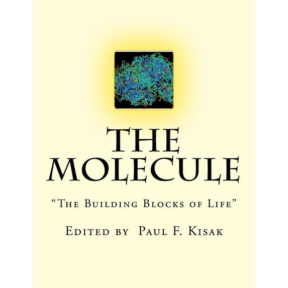 The Molecule: "The Building Blocks of Life"