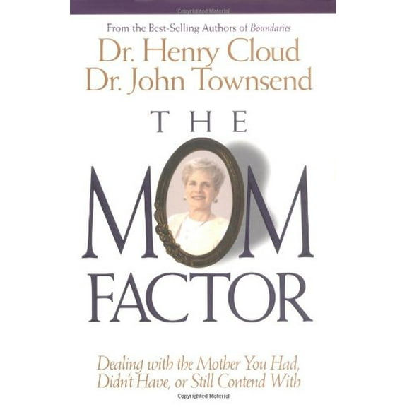 Pre-Owned The Mom Factor: Dealing with the Mother You Had, Didn't Have, or Still Contend with (Hardcover) 0310200369 9780310200369