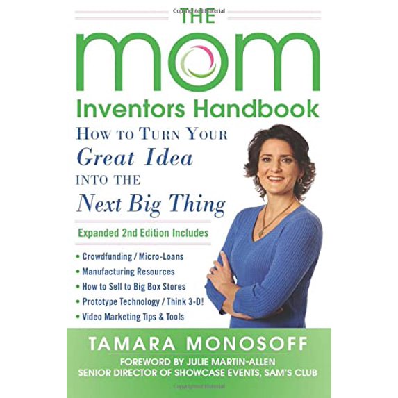 Pre-Owned The Mom Inventors Handbook: How to Turn Your Great Idea Into the Next Big Thing (Paperback) 0071822828 9780071822824