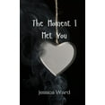 thumbnail image 1 of The Moment I Met You, (Paperback), 1 of 1