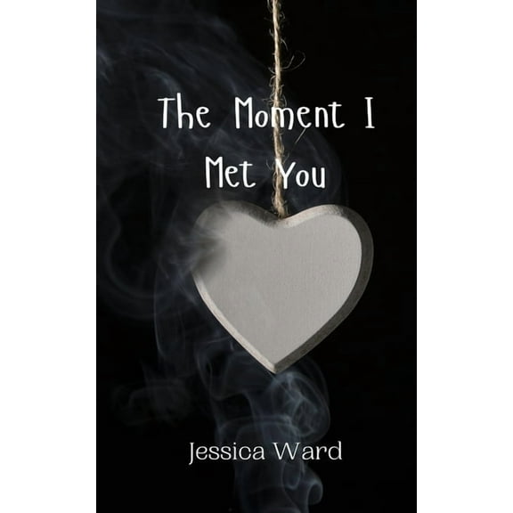 The Moment I Met You, (Paperback)