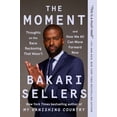 thumbnail image 1 of The Moment: Thoughts on the Race Reckoning That Wasn't and How We All Can Move Forward Now, (Paperback), 1 of 1