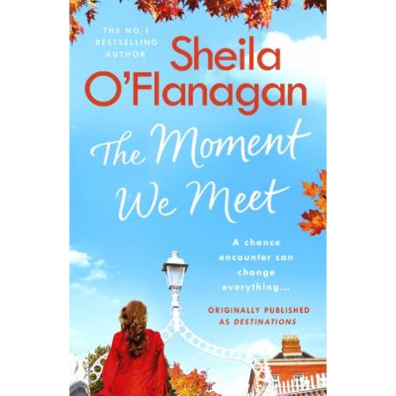 Pre-Owned The Moment We Meet : Stories of Love, Hope and Chance Encounters by the No. 1 Bestselling Author (Paperback) 9781472261465