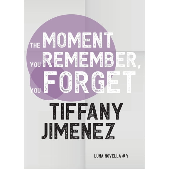 Luna Novella The Moment You Remember, You Forget, Book 9, (Paperback)