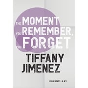 Luna Novella The Moment You Remember, You Forget, Book 9, Paperback