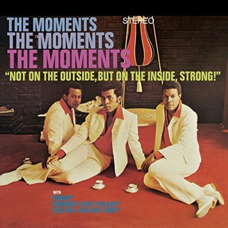 The Moments - Not On The Outside, But On The Inside, Strong! - Music & Performance - CD