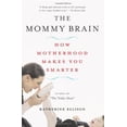 thumbnail image 1 of Pre-Owned The Mommy Brain: How Motherhood Makes Us Smarter (Hardcover) 0465019056 9780465019052, 1 of 1