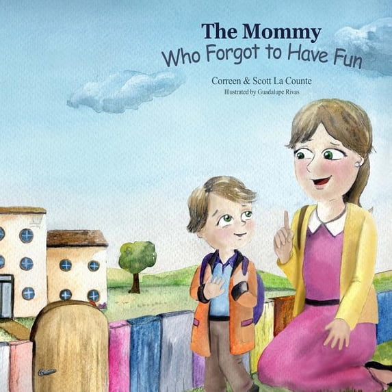 The Mommy Who Forgot To Have Fun, (Paperback)