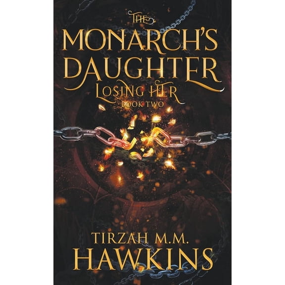 The Monarch's Daughter Losing Her, Book 2, (Paperback)