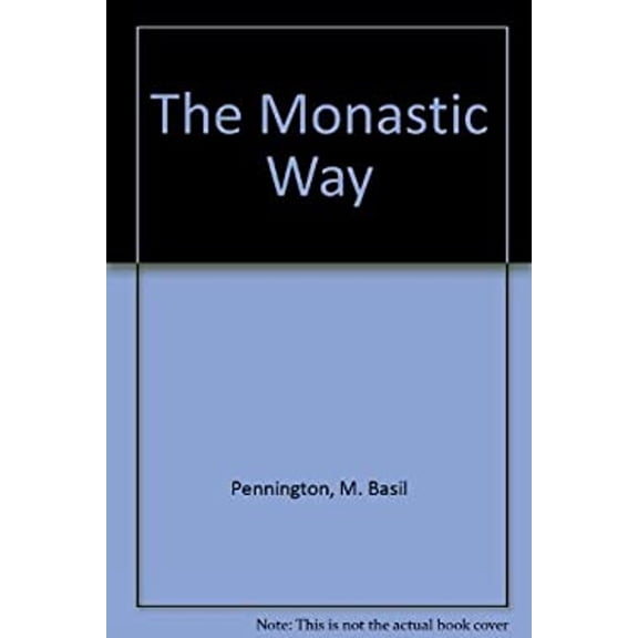 Pre-Owned The Monastic Way (Hardcover) 0385243553 9780385243551
