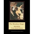 thumbnail image 1 of The Mondana Singer: Boldini Cross Stitch Pattern, (Paperback), 1 of 1