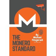 The Monero Standard Were Not Here For The Income, Were Here For The Outcome, Paperback