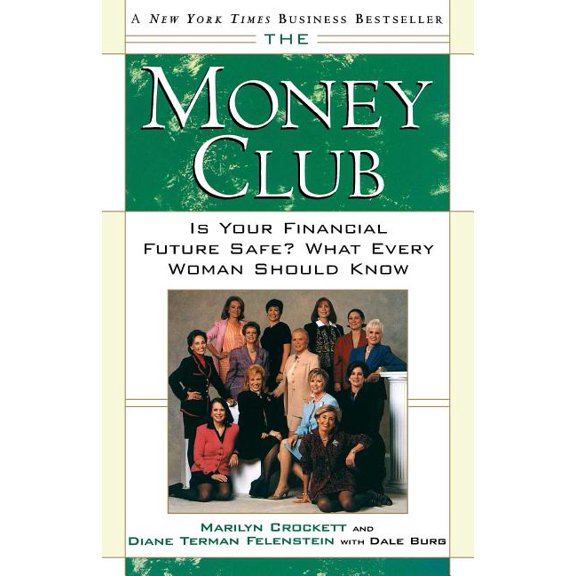 The Money Club: Is Your Financial Future Safe? What Every Woman Should Know, (Paperback)