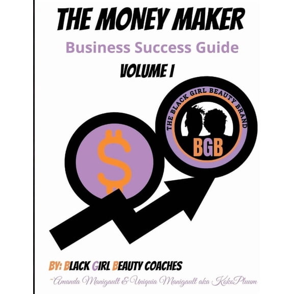 The Money Maker: Business Success Guide, (Paperback)