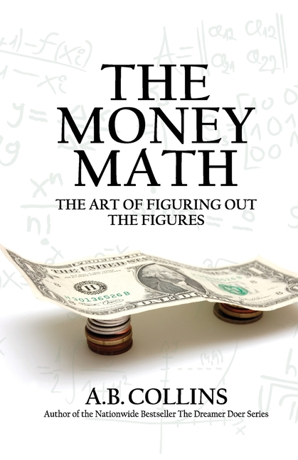 The Money Math: The Art of Figuring Out the Figures, (Paperback)