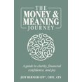 thumbnail image 1 of The Money & Meaning Journey: A Guide to Clarity, Financial Confidence, and Joy, (Hardcover), 1 of 1