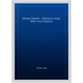 Pre-Owned The Money Mentor: Getting to Grips with Your Finances, (Paperback)