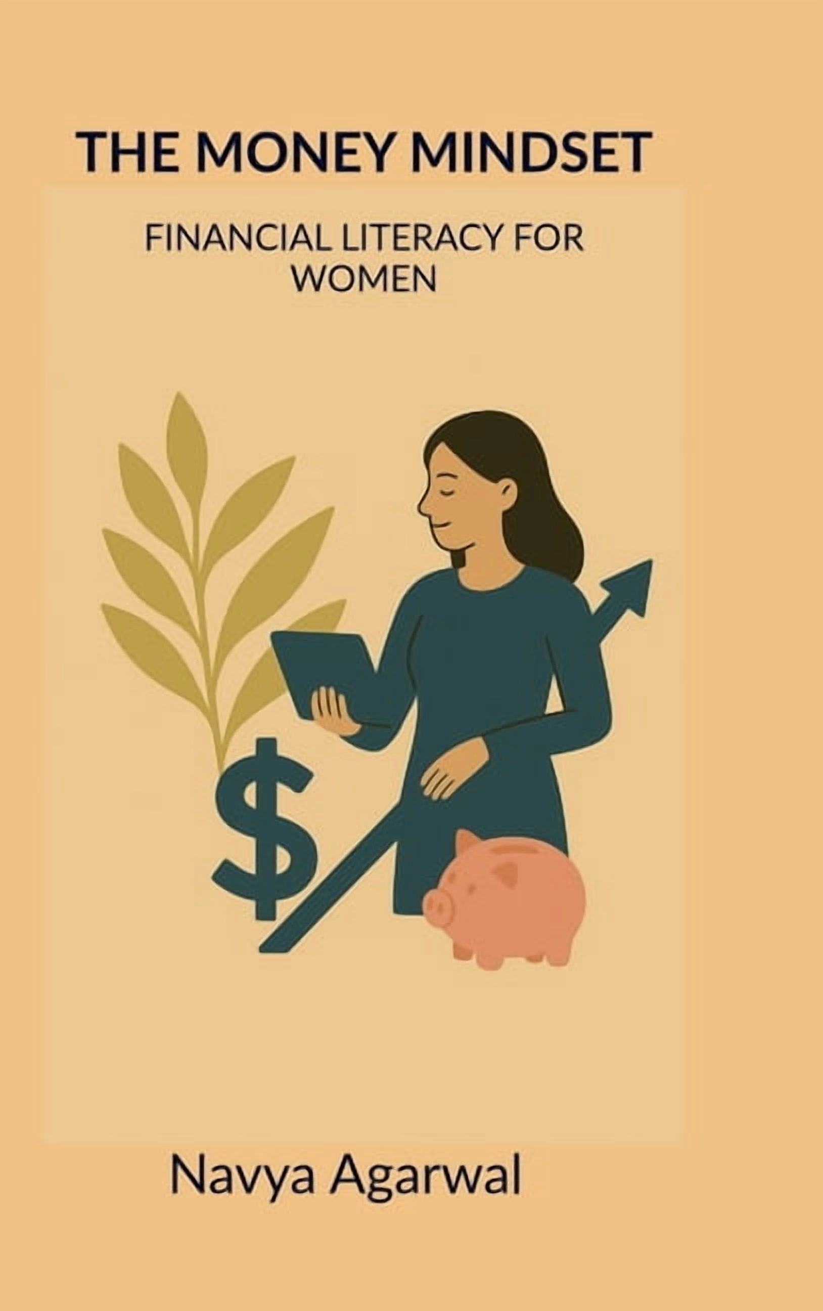 The Money Mindset: Financial Literacy for Women, (Hardcover)