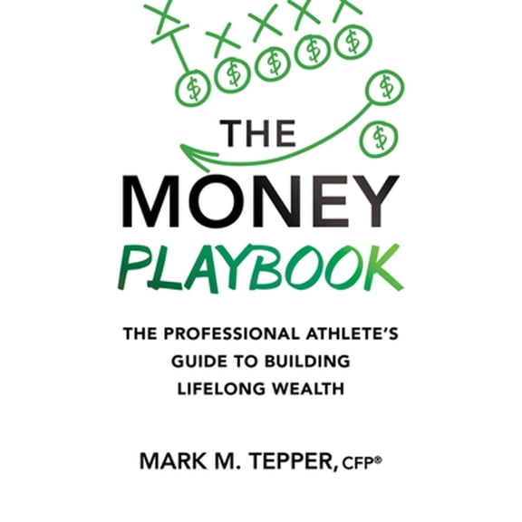 Pre-Owned The Money Playbook: the Professional Athlete's Guide to Building Lifelong Wealth (Hardcover) 9781645439325