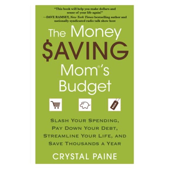 Pre-Owned The Money Saving Mom's Budget: Slash Your Spending, Pay Down Your Debt, Streamline Your Life, and Save Thousands a Year (Paperback) 1451646208 9781451646207