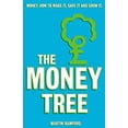 thumbnail image 1 of Pre-Owned The Money Tree : Money. How to Make It, Save It and Grow It 9780273708346, 1 of 1