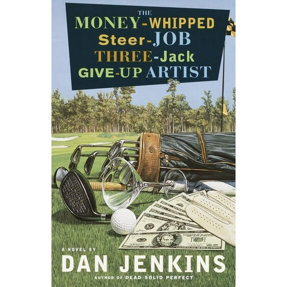 The Money-Whipped Steer-Job Three-Jack Give-Up Artist (Paperback)