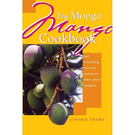 Mongo Mango Cookbook, (Paperback)