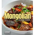 thumbnail image 1 of The Mongolian Home Cook: Taste the Unique Flavors of Mongolia - An East Asian Cookbook with 100+ Recipes and Stunning Pi, (Paperback), 1 of 1
