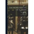 thumbnail image 1 of The Monk Knight of St. John [microform] : a Tale of the Crusades (Paperback), 1 of 1