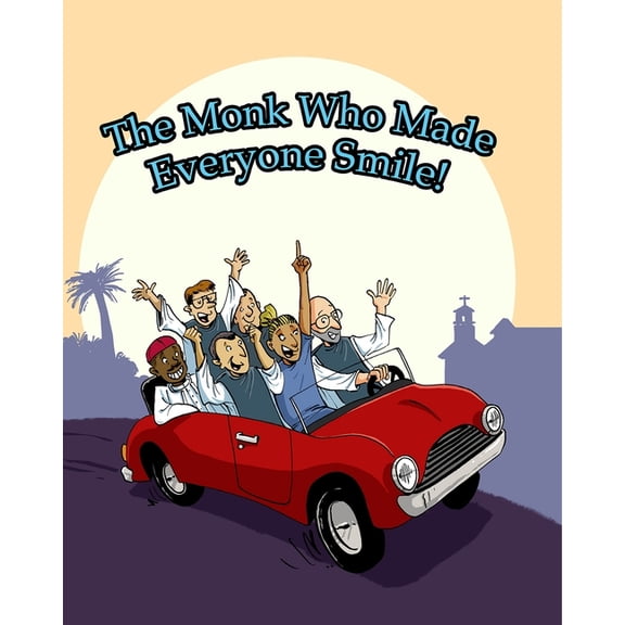 The Monk Who Made Everyone Smile!, (Paperback)
