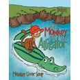 thumbnail image 1 of The Monkey And The Alligator: Monkey Liver Soup, (Paperback), 1 of 1