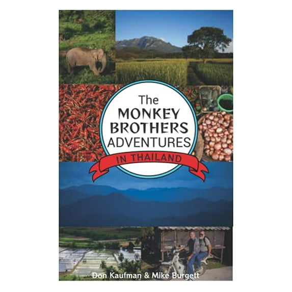 Pre-Owned The Monkey Brothers Adventures in Thailand 9781732262218 Used