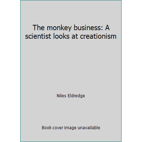 Pre-Owned The monkey business: A scientist looks at creationism (Paperback) 0671441159 9780671441159