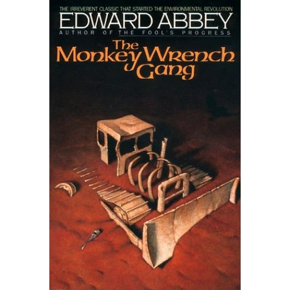 Pre-Owned The Monkey Wrench Gang (Paperback) by Edward Abbey