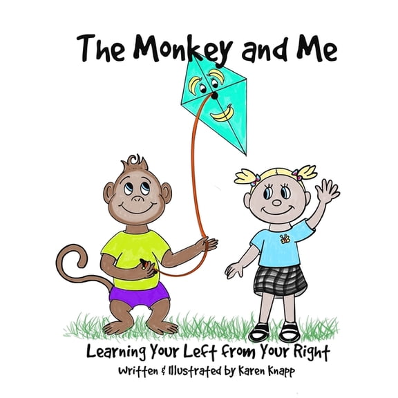 The Monkey and Me: Learning Your Left From Your Right, (Paperback)