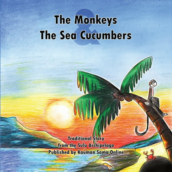 Sama Stories The Monkeys and the Sea Cucumbers, Book 2, (Paperback)