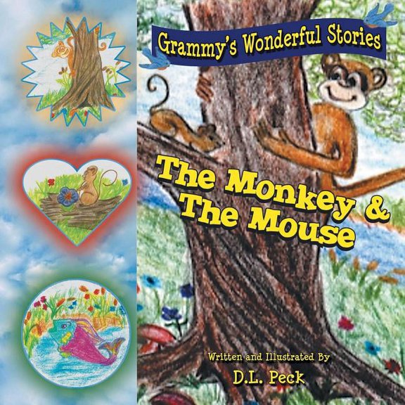 The Monkey & the Mouse: Grammy's Wonderful Stories, (Paperback)