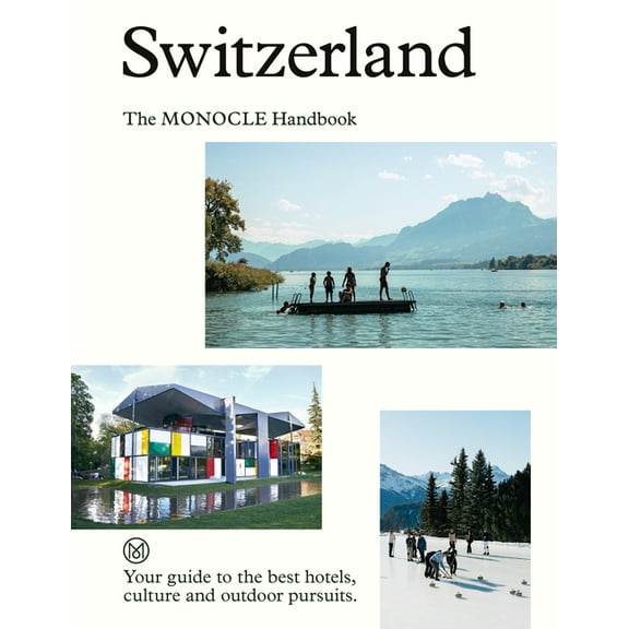 The Monocle Handbook Switzerland: The Monocle Handbook, Book 13, (Hardcover)