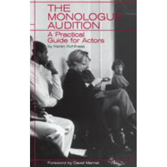Pre-Owned Limelight: The Monologue Audition : A Practical Guide for Actors (Paperback)