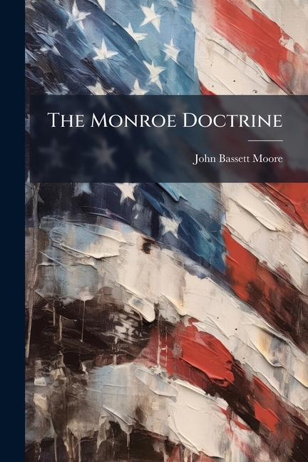 The Monroe Doctrine, (Paperback)